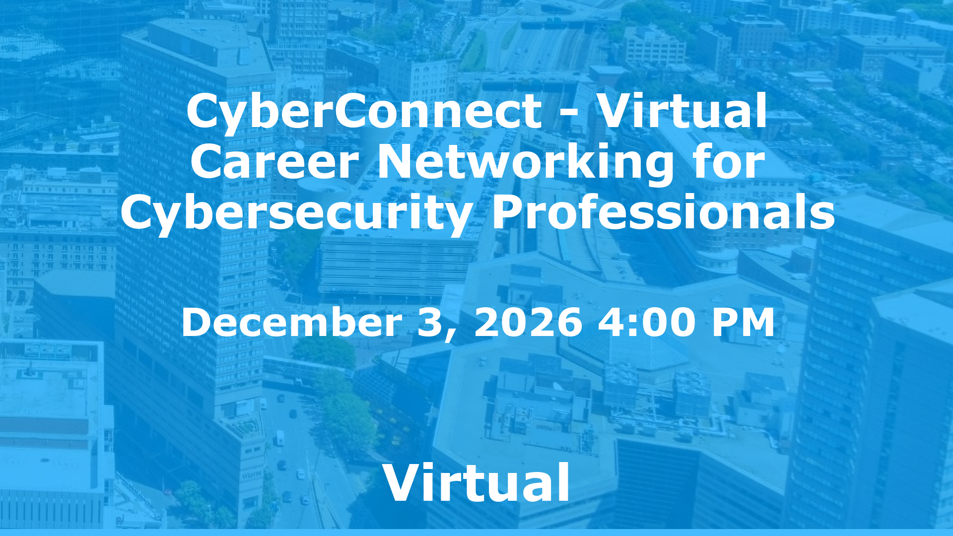 CyberConnect - Virtual Career Networking for Cybersecurity Professionals event image